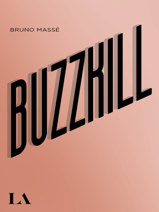 Title details for BUZZKILL by Bruno Massé - Available